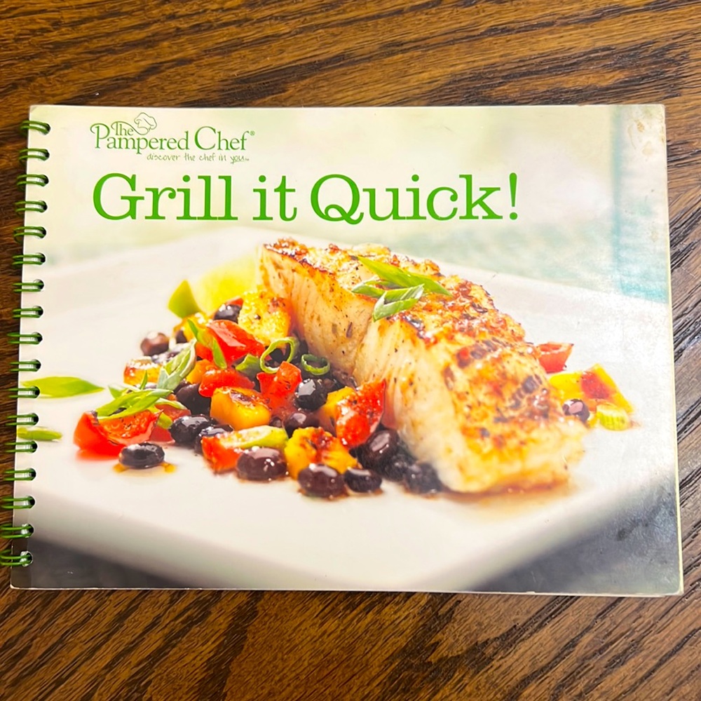 The Pampered Chef Grill it Quick! Cookbook